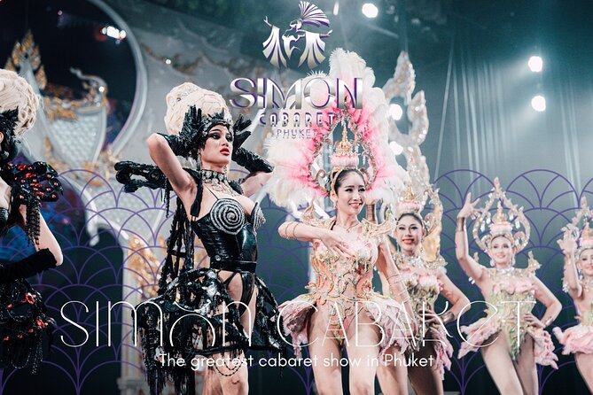 Phuket Simon Cabaret Show (VIP) with Roundtrip Transfer - Key highlights before you go